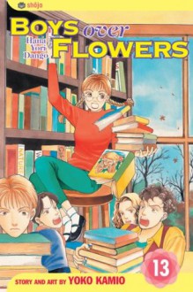 Boys Over Flowers, Vol. 13 - Yoko Kamio