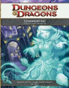 Hammerfast: A Dwarven Outpost Adventure Site - Mike Mearls