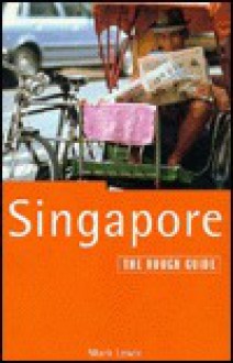 Singapore: The Rough Guide - Mark Lewis