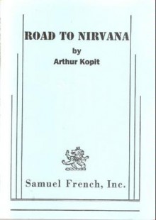 Road to Nirvana - Arthur Kopit