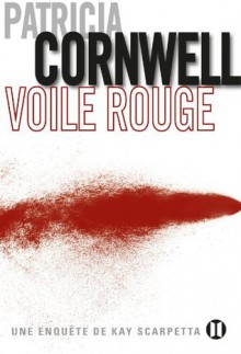 Voile rouge (French Edition) - Patricia Cornwell