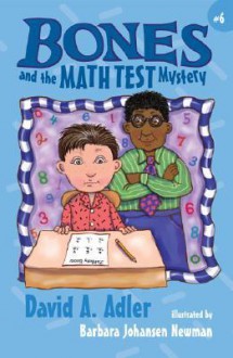 Bones and the Math Test Mystery - David A. Adler, Barbara Johansen Newman, Barbara Newman