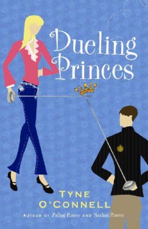 Dueling Princes - Tyne O'Connell