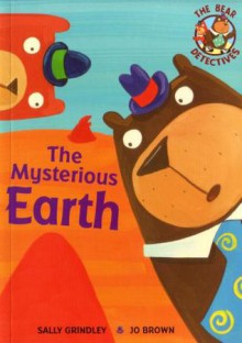 The Mysterious Earth - Sally Grindley