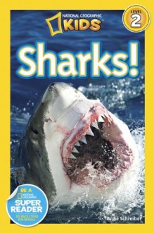 National Geographic Readers: Sharks - Anne Schreiber