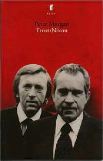 Frost/Nixon - Peter Morgan