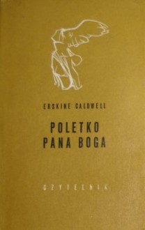 Poletko Pana Boga - Erskine Caldwell