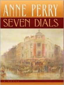 Seven Dials (Charlotte & Thomas Pitt, #23) - Anne Perry