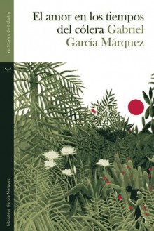 El amor en los tiempos del cólera - Gabriel García Márquez