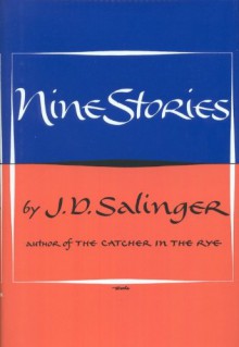 Nine Stories - J.D. Salinger