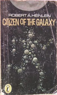 Citizen Of The Galaxy - Robert A. Heinlein