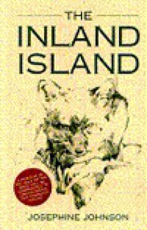 The Inland Island - Josephine Winslow Johnson