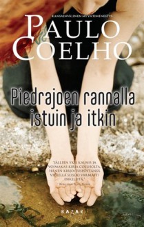 Piedrajoen rannalla istuin ja itkin - Jarna Piippo, Paulo Coelho