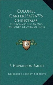 Colonel Carter's Christmas - Francis Hopkinson Smith