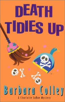 Death Tidies Up - Barbara Colley