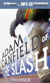 Adam Canfield of the Slash - Michael Winerip, Patrick G. Lawlor