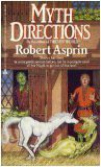 Myth Directions - Robert Lynn Asprin