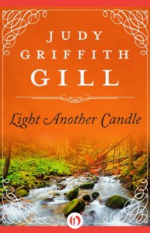 Light Another Candle - Judy Griffith Gill