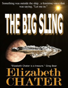 The Big Sling - Elizabeth Chater