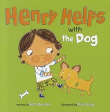 Henry Helps with the Dog - Beth Bracken