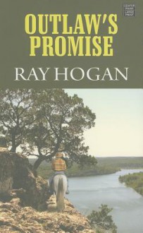 Outlaw's Promise - Ray Hogan