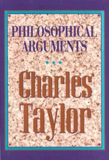 Philosophical Arguments - Charles Taylor