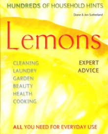 Lemons: Hundreds of Household Hints - Diane Sutherland, Jon Sutherland