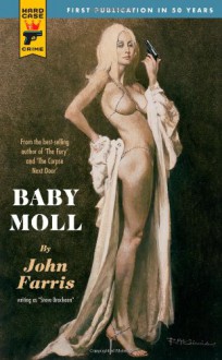 Baby Moll (Hard Case Crime (Mass Market Paperback)) - 'John Farris', 'Steve Brackeen'