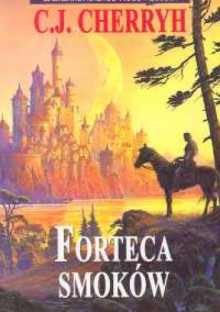 Forteca smoków - C.J. Cherryh