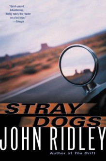 Stray Dogs - John Ridley