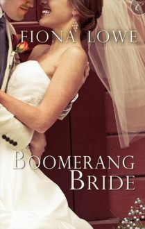 Boomerang Bride - Fiona Lowe