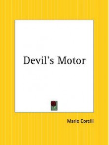 Devil's Motor - Marie Corelli