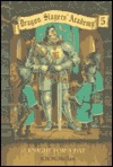 Knight for a Day (Dragon Slayers' Academy, #5) - Kate McMullan, Bill Basso