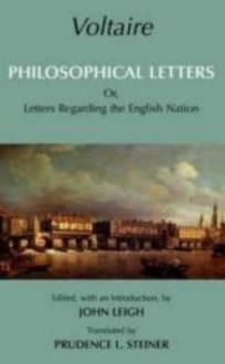 Philosophical Letters: Or, Letters Regarding the English Nation - Voltaire