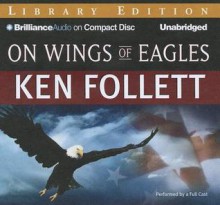 On Wings of Eagles - Ken Follett