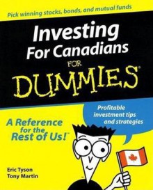 Investing for Canadians for Dummies: Profitable Investment Tips and Strategies - Eric Tyson, Tony Martin