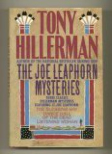 The Joe Leaphorn Mysteries: The Blessing Way / Dance Hall of the Dead / Listening Woman (Navajo Mysteries, #1-3) - Tony Hillerman