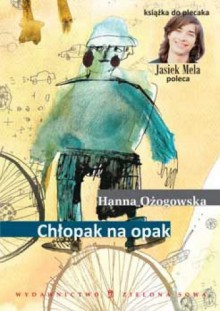 Chłopak na opak - Hanna Ożogowska