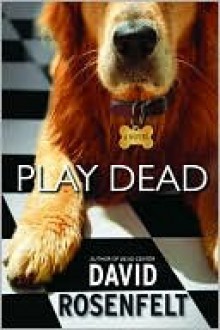 Play Dead (Andy Carpenter Series #6) - David Rosenfelt