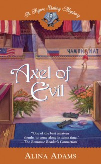 Axel of Evil - Alina Adams