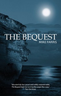 The Bequest - Mike Farris