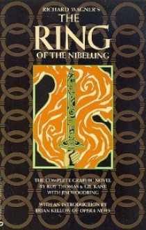 Richard Wagner's the Ring of the Nibelung - Roy Thomas, Gil Kane, Jim Woodring