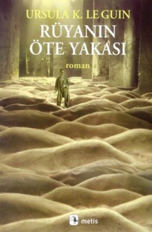 Rüyanın Öte Yakası - Ursula K. Le Guin