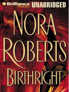 Birthright - Bernadette Quigley, Nora Roberts