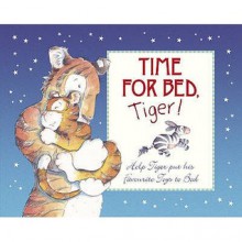 Time For Bed, Tiger! - Hannah Wilson, Paula Bowles