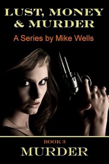 Murder - Mike Wells