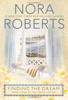 Finding the Dream (Dream #3) - Nora Roberts