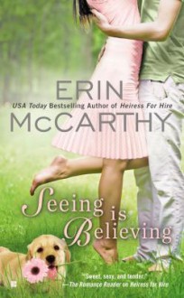 Seeing is Believing - Erin McCarthy