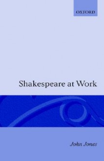 Shakespeare at Work - John Jones