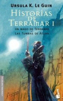 Un mago de Terramar / Las Tumbas de Atuan (Historias de Terramar, #1) - Ursula K. Le Guin